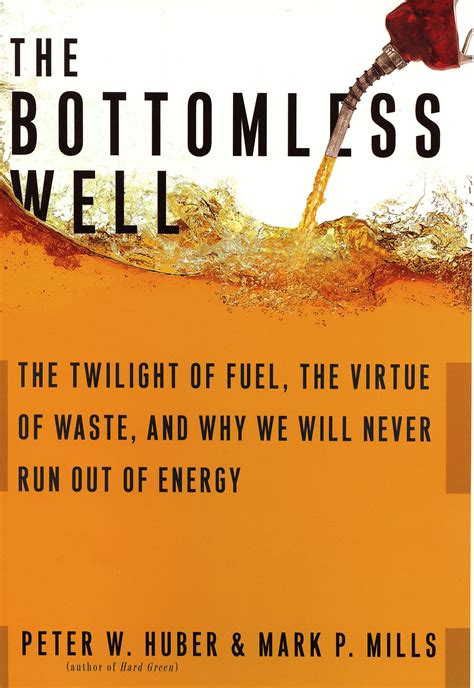 Book Review: The Bottomless Well: Why We Will Never Run Out of Energy